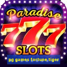 pg games fortune tiger